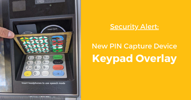 High Volume of ATM Skimming Activity in California, Keypad Overlay Skimming